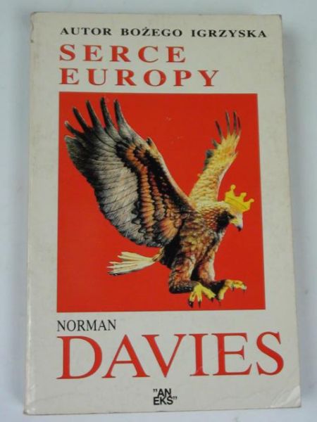 Davies Norman - Serce Europy