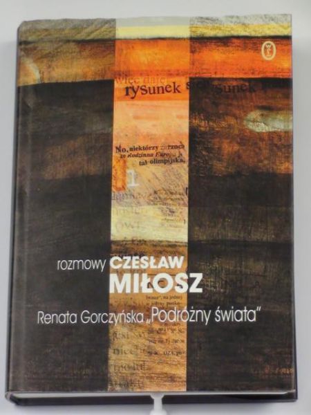 Podróżny świata. Rozmowy z Czesławem Miłoszem