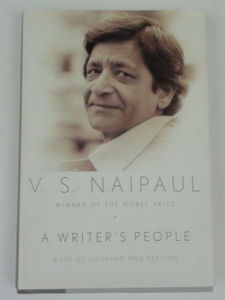 Naipaul V. S.  - A Writer's People
