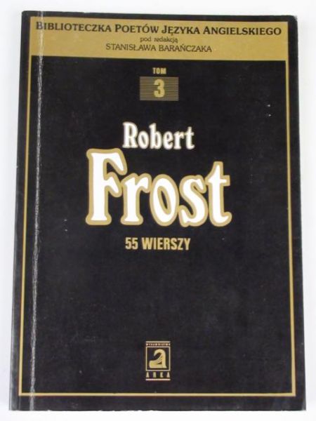 Frost Robert - 55 wierszy
