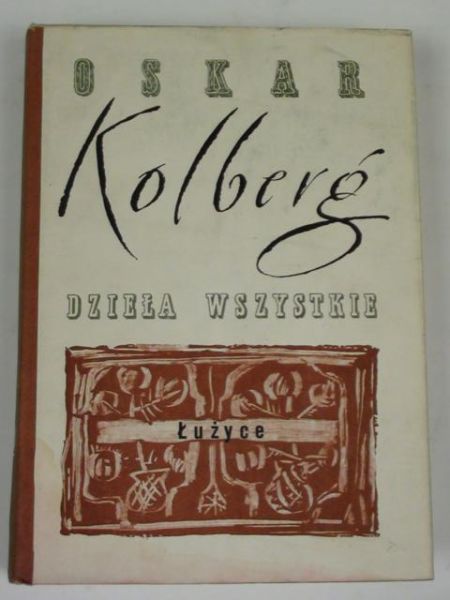 Kolberg Oskar - Dzieła wszystkie. Łużyce