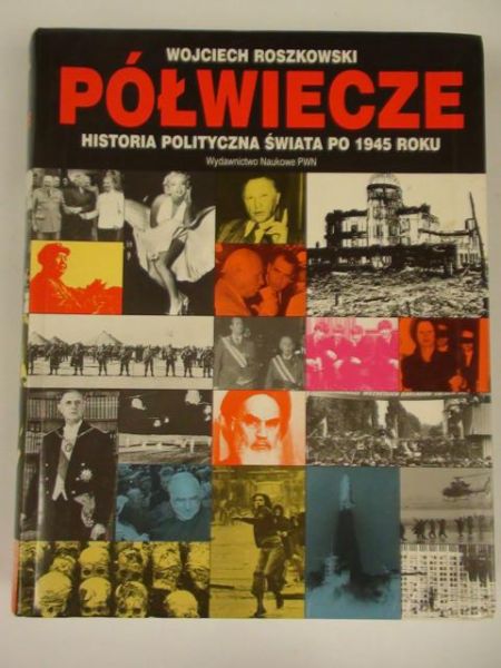 Półwiecze. Historia polityczna świata po 1945 roku