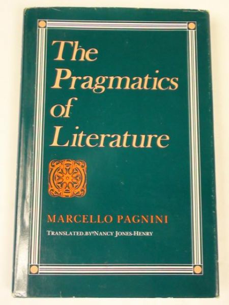 Pagnini Marcello - The Pragmatics of Literature