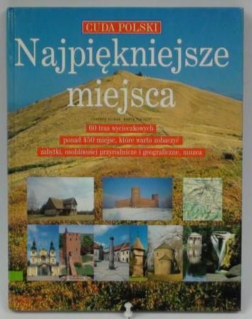 Glinka T., Piasecki M.  - Najpiękniejsze miejsca. Cuda Polski