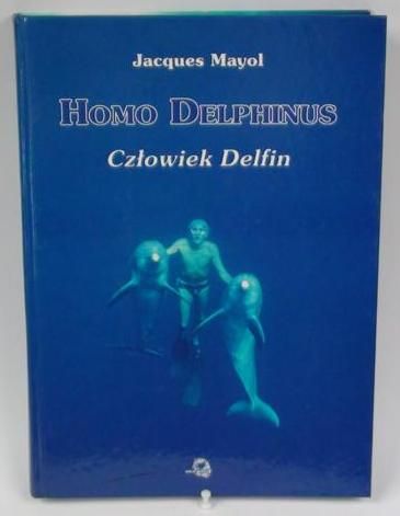 Mayol Jacques - Homo Delphinus. Człowiek Delfin. Autograf
