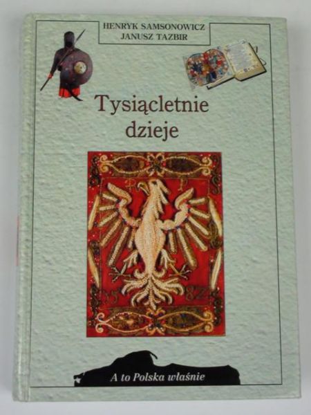 Samozwaniec Henryk, Tazbir Janusz - Tysiącletnie dzieje