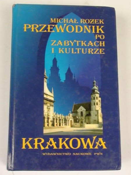 Przewodnik po zabytkach i kulturze Krakowa