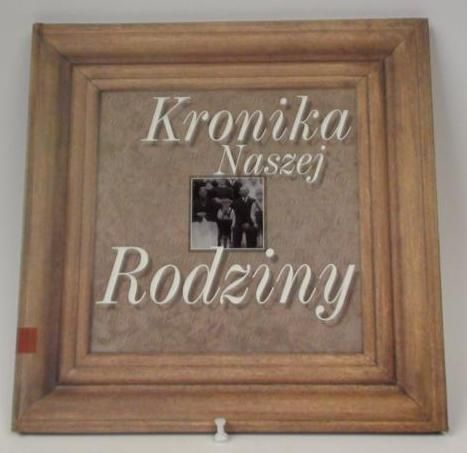 Kronika naszej rodziny