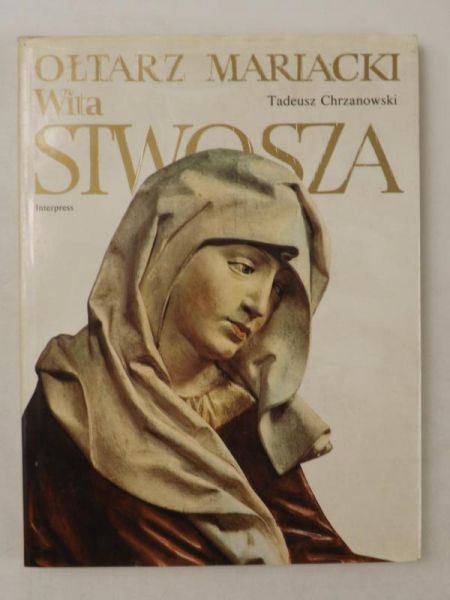 Chrzanowski Tadeusz - Ołtarz Mariacki Wita Stwosza
