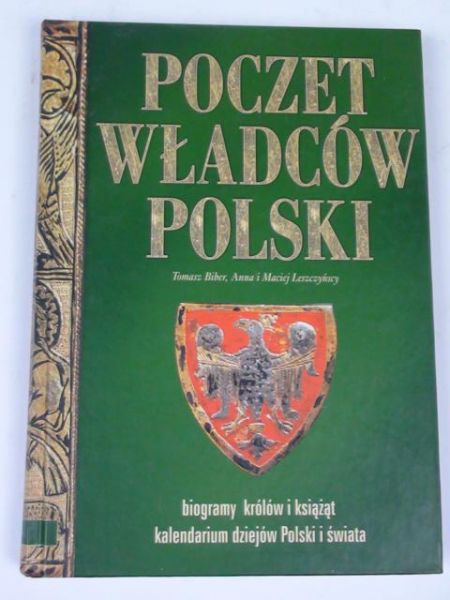 Biber Tomasz, Leszczyński Anna i Maciej - Poczet władców Polski