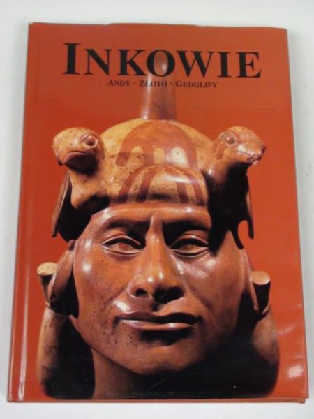 Inkowie.  Andy, złoto, geoglify