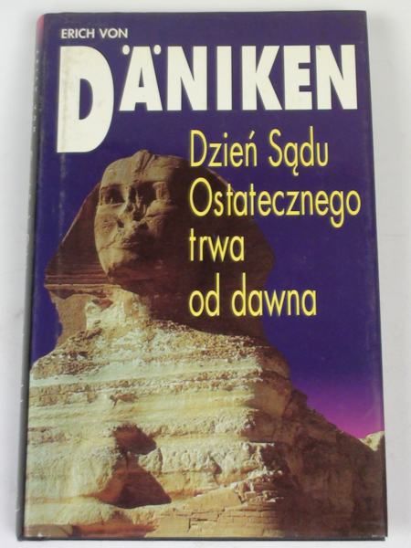 Daniken Erich - Dzień sądu ostatecznego trwa od dawna