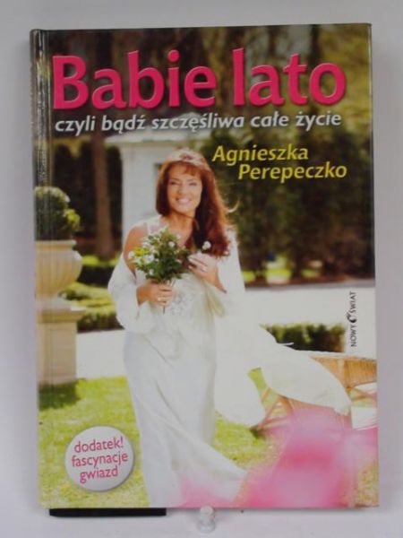 Babie lato: czyli bądź szczęśliwa całe życie