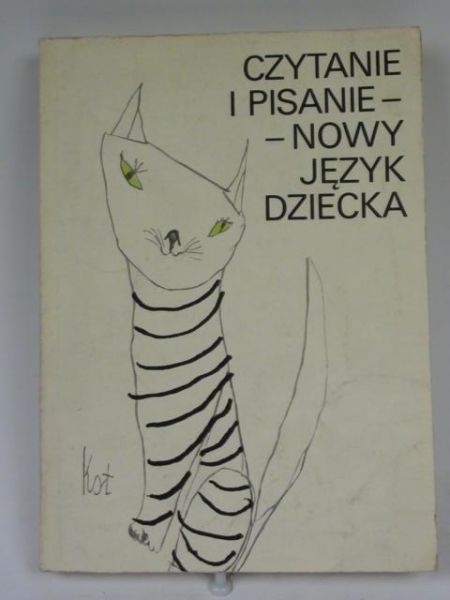 Czytanie i pisanie. Nowy język dziecka