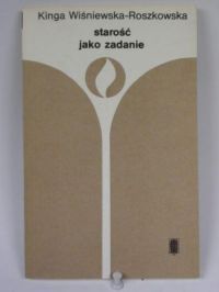 Wisniewska-Roszkowska Kinga - Starość jako zadanie