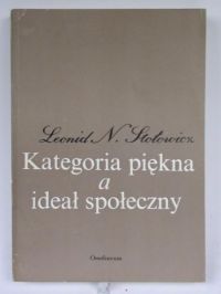 Kategoria piękna a ideał społeczny