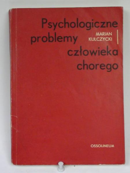 Psychologiczne problemy człowieka chorego