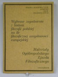 Wybrane zagadnienia z historii filozofii polskiej na tle filozoficznej umysłowości europejskiej