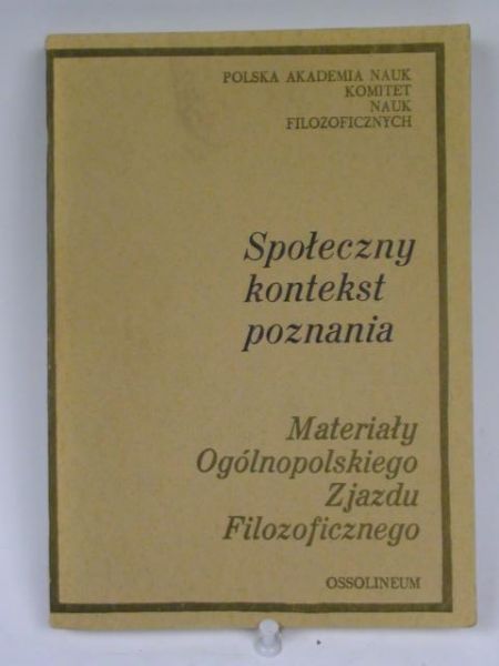 Cackowski Zdzisław (red. ) - Społeczny kontekst poznania