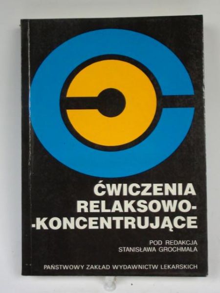 Grochmala Stanisława (red.) - Ćwiczenia relaksowo - koncentrujące