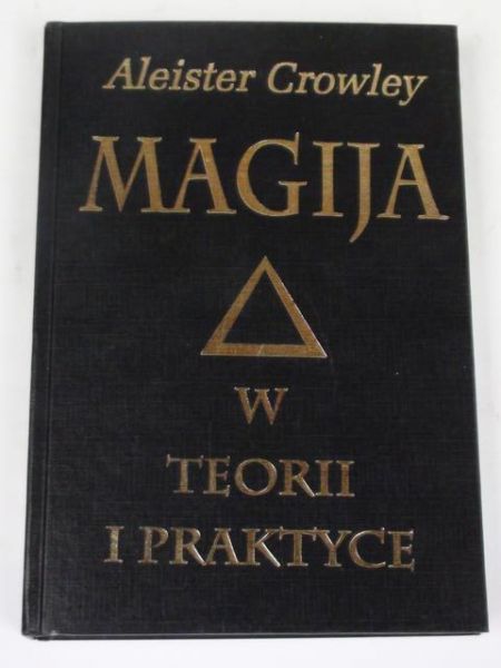 Crowley Aleister - Magija w teorii i praktyce
