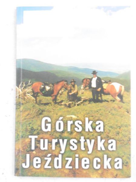 Krzemień Piotr Marek (red.) - Górska turystyka jeździecka