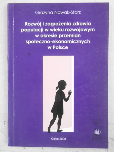Rozwój zagrożenia zdrowia populacji w wieku rozwojowym w okresie przemian społeczno-ekonomicznych w Polsce