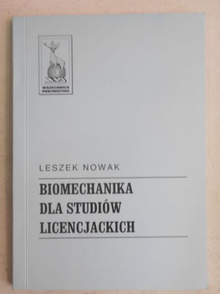 Nowak Leszek - Biomechanika dla studentów licencjackich