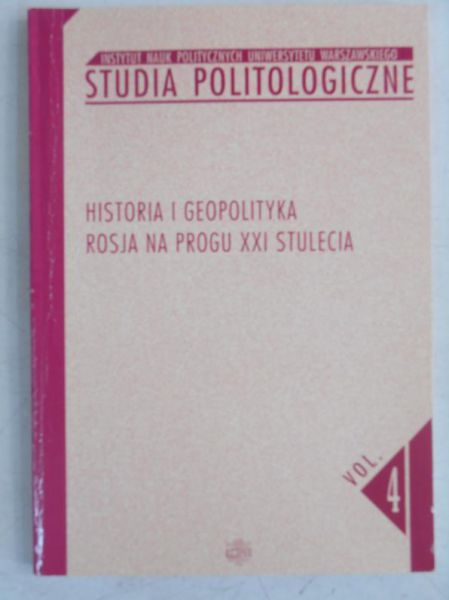 Filipowicz Stanisław (red.) - Historia i geopolityka. Rosja na progu XXI stulecia