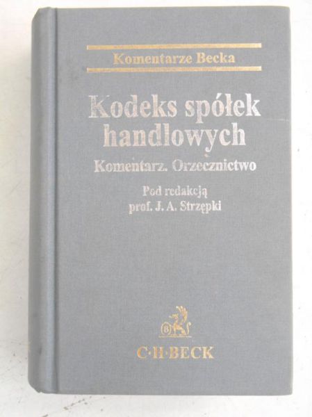 Kodeks spółek handlowych. Komentarz. Orzecznictwo