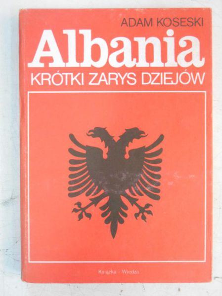 Koseski Adam - Albania krótki zarys dziejów