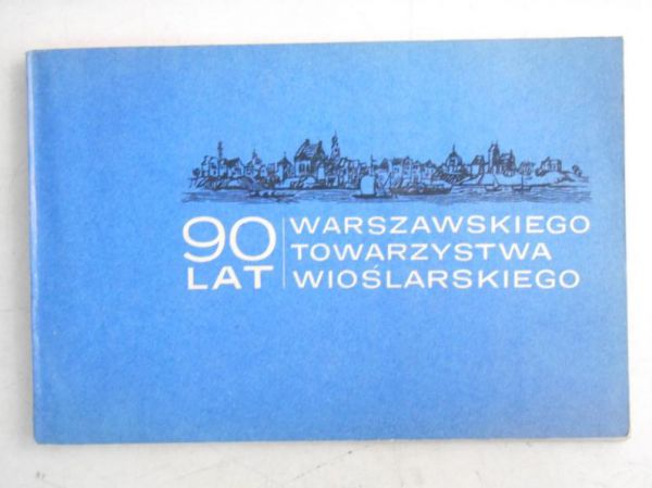90 lat Warszawskiego Towarzystwa Wioślarskiego