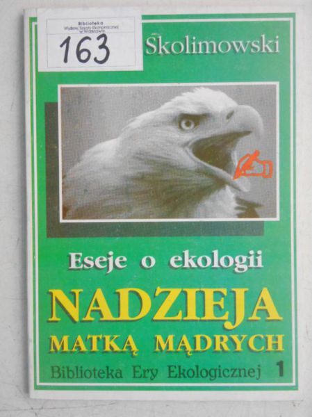Eseje o ekologii. Nadzieja matką mądrych