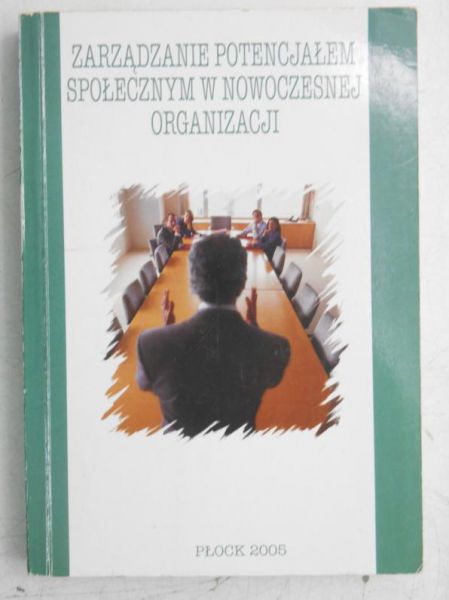 Zarządzanie potencjałem społecznym w nowoczesnej organizacji