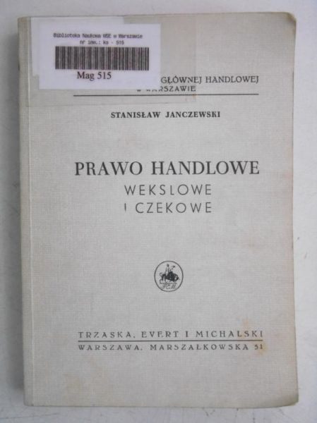 Janczewski Stanisław - Prawo handlowe, wekslowe i czekowe, reprint z 1947 r.