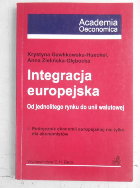 Integracja europejska od jednolitego rynku do unii walutowej