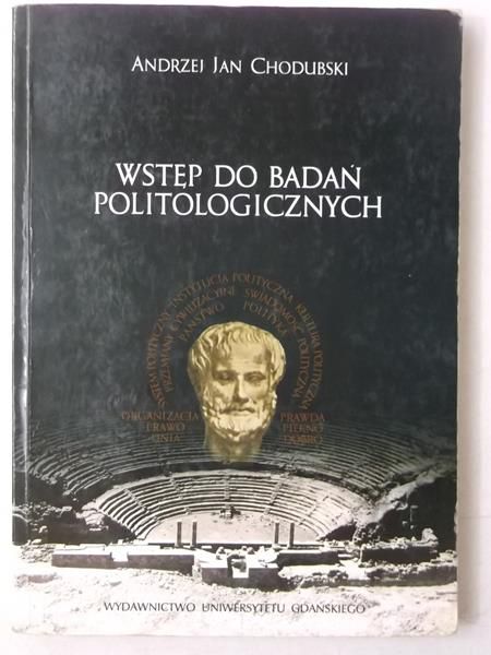 Chodubski Andrzej Jan - Wstęp do badań politologicznych