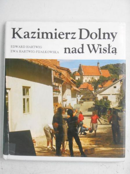 Hartwig Edward - Kazimierz Dolny nad Wisłą