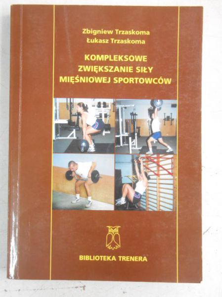 Kompleksowe zwiększanie siły mięśniowej sportowców