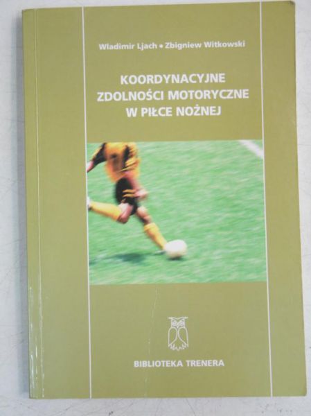 Koordynacyjne zdolności motoryczne w piłce nożnej