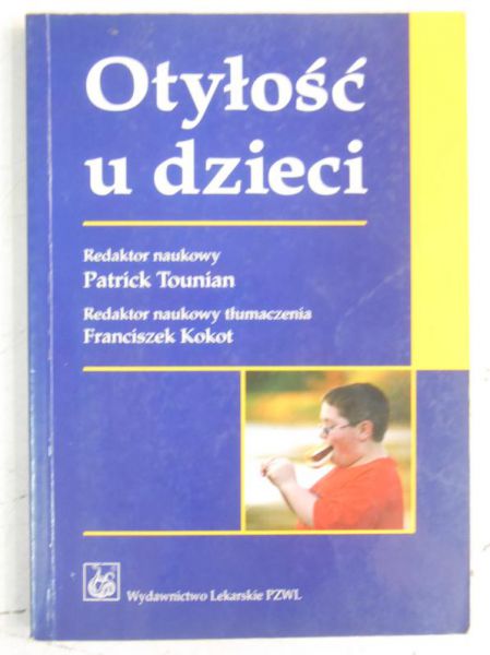 Tounian Patrick (red.) - Otyłość u dzieci