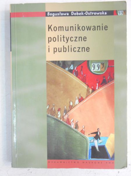 Dobek-Ostrowska Bogusława - Komunikowane polityczne i publiczne
