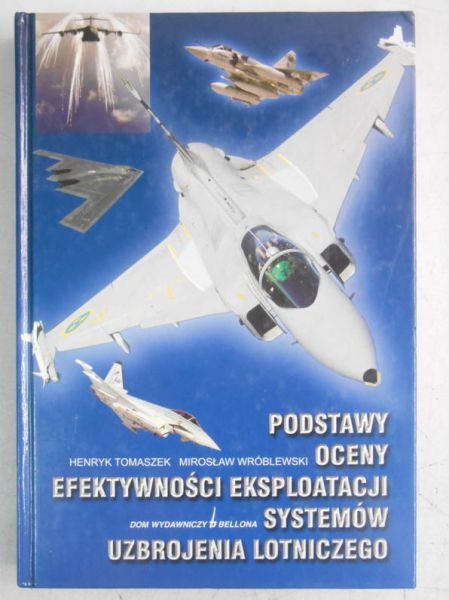 Podstawy oceny efektywności eksploatacji systemów uzbrojenia lotniczego