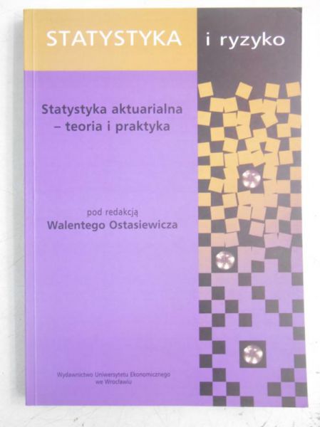 Statystyka aktuarialna-teoria i praktyka