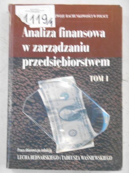 Analiza finansowa w zarządzaniu przedsiębiorstwem, Tom I