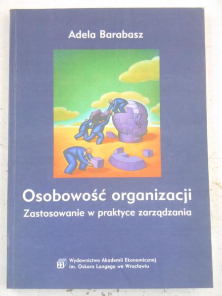 Osobowość organizacji. Zastosowanie w praktyce zarządzania