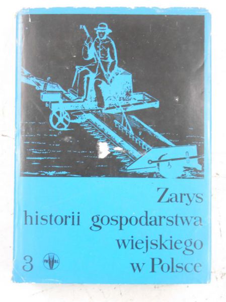 Zarys historii gospodarstwa wiejskiego w Polsce, Tom III