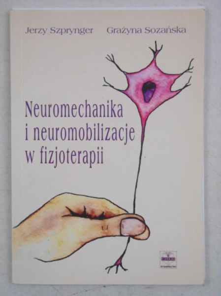 Neuromechanika i neuromobilizacje w fizjoterapii