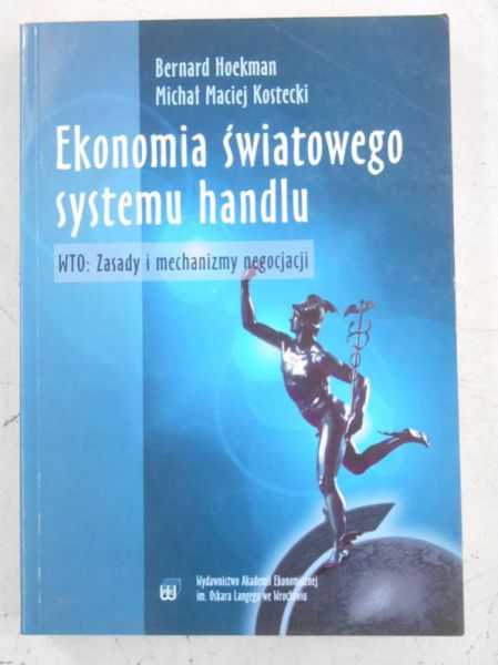 Hoekman Bernard - Ekonomia światowego systemu handlu