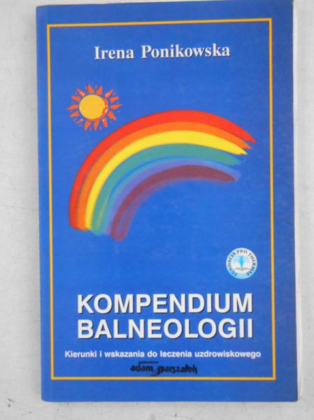 Ponikowska Irena - Kompendium balneologii